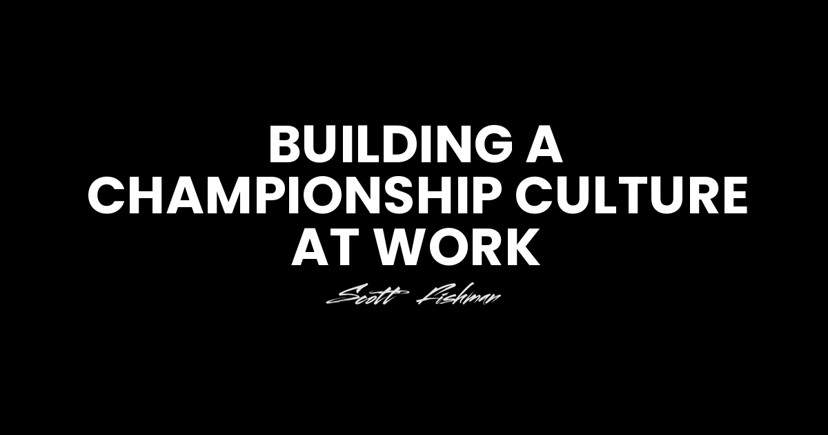 Building a Championship Culture at Work